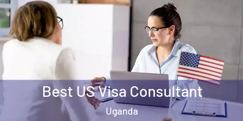  Best US Visa Consultant Uganda