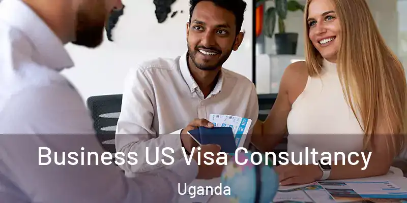  Business US Visa Consultancy Uganda