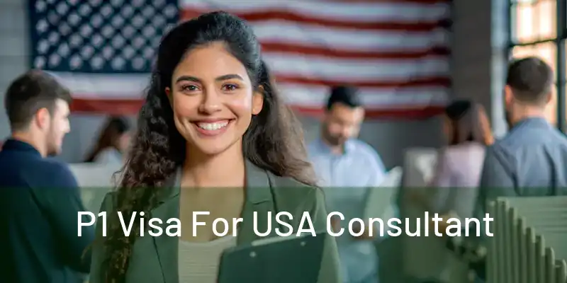  P1 Visa For USA Consultant 