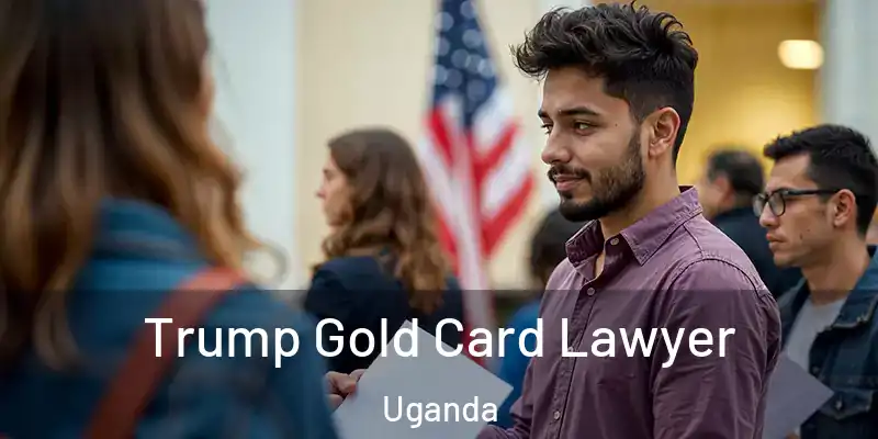  Trump Gold Card Lawyer Uganda