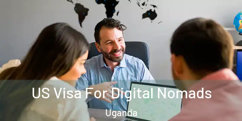  US Visa For Digital Nomads Uganda