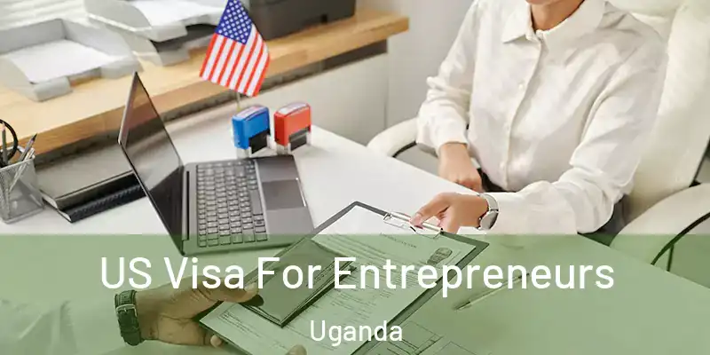  US Visa For Entrepreneurs Uganda
